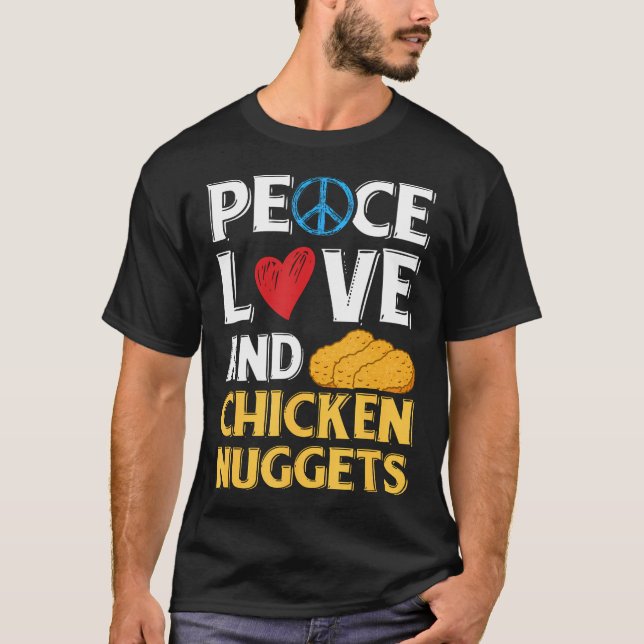 Peace Love And Chicken Nuggets Peace Sign Heart De T-Shirt (Front)