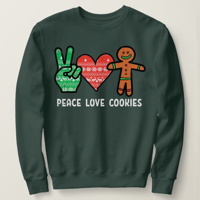 Peace Love And Cookies Santa Gingerbread Cookie Lo Sweatshirt (Design Front)