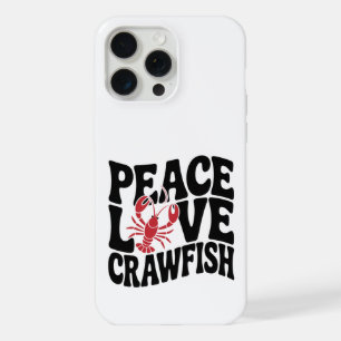 Peace Love and Crawfish Cajun iPhone 15 Pro Max Case