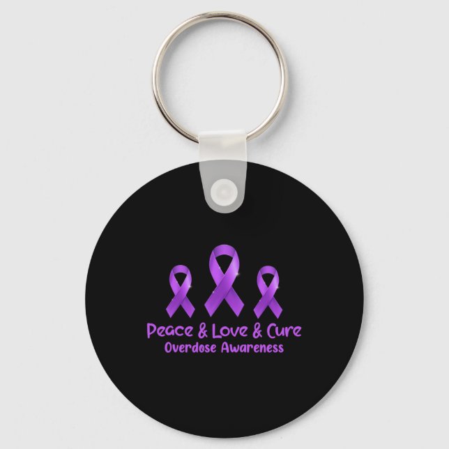 Peace Love And Cure Opioid Overdose Awareness 1  Key Ring (Front)