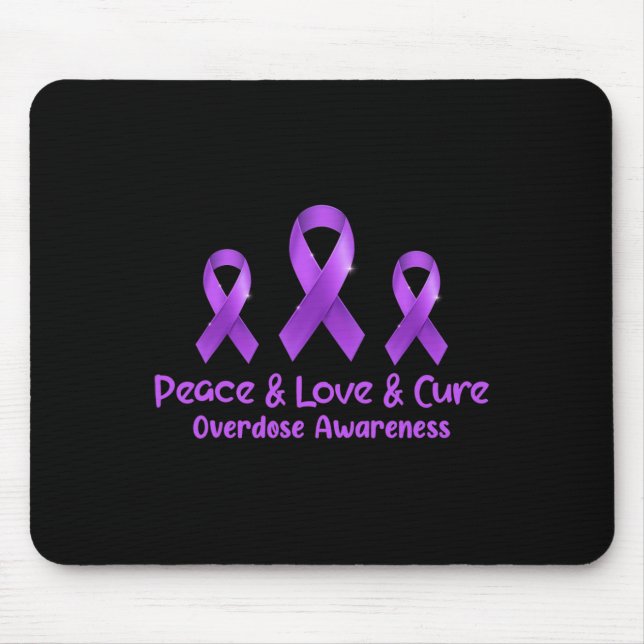 Peace Love And Cure Opioid Overdose Awareness 1  Mouse Pad (Front)