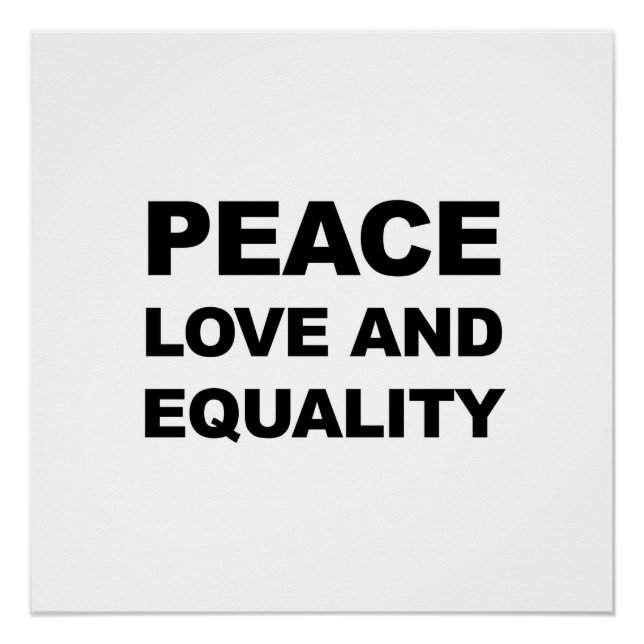 PEACE, LOVE AND EQUALITY POSTER (Front)