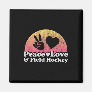Peace Love And Field Hockey Magnet