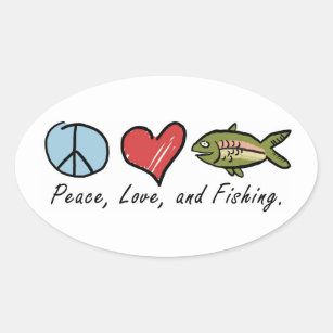 Peace, Love, and Fishing! Oval Sticker