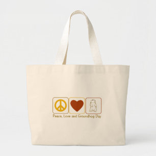 Peace, Love and Groundhog Day Large Tote Bag
