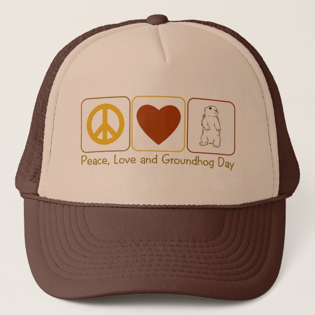 Peace Love and Groundhog Day Trucker Hat (Front)