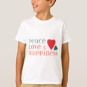 Peace Love and Happiness Saying T-Shirt