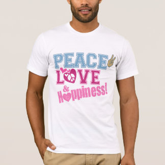 Peace Love and Happiness T-Shirt