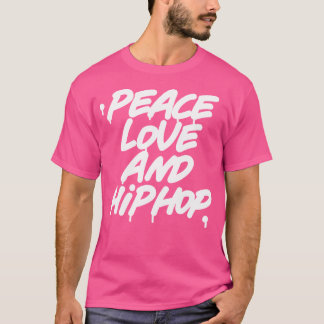 Peace Love And Hip Hop Shirt Old School 90S Graffi