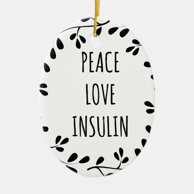 Peace Love and Insulin Ceramic Tree Decoration (Front)