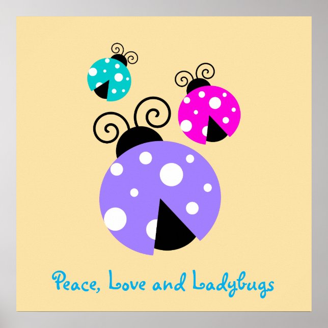 Peace, Love and ladybugs. Poster (Front)