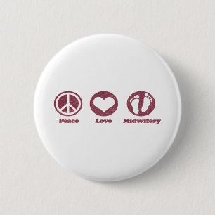 Peace Love and Midwifery 6 Cm Round Badge