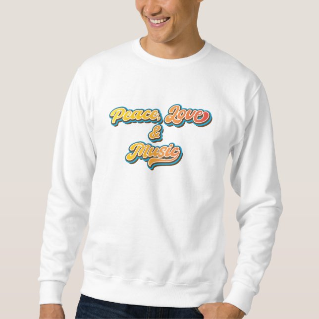 Peace, Love and Music Sweatshirt (Front)