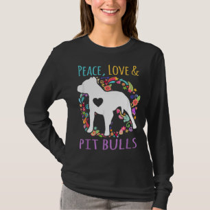 Peace Love And Pit Bulls Funny Dog Lover T-Shirt