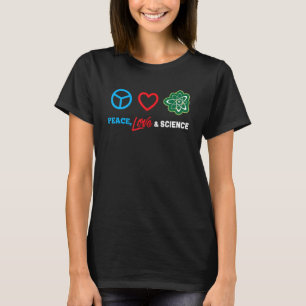 Peace Love And Science Quote Scientist Chemist Ast T-Shirt