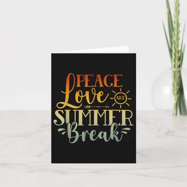 Peace Love And Summer Break End Of School Year Tea Card (Front)