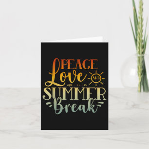 Peace Love And Summer Break End Of School Year Tea Card
