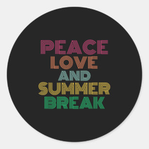 Peace Love And Summer Break Teacher Funny Retro Vi Classic Round Sticker