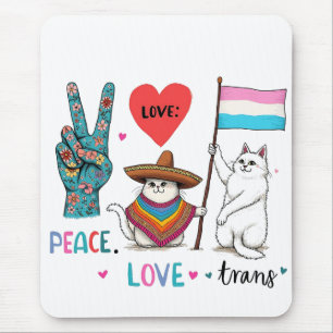 Peace Love and Trans LGBTQ Transgender Mouse Pad