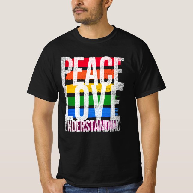 Peace Love and Understanding T-Shirt (Front)