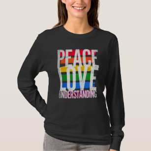 Peace Love and Understanding T-Shirt