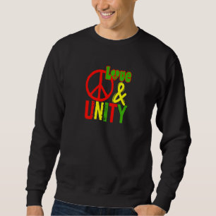 Peace Love and Unity Jamaica Reggae Music Rasta Re Sweatshirt