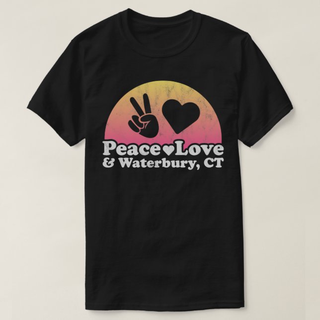 Peace Love and Waterbury, CT Connecticut Pullover  (Design Front)