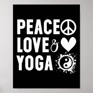 Peace Love And Yoga Shirt,i Love Yoga Shirts For W Poster