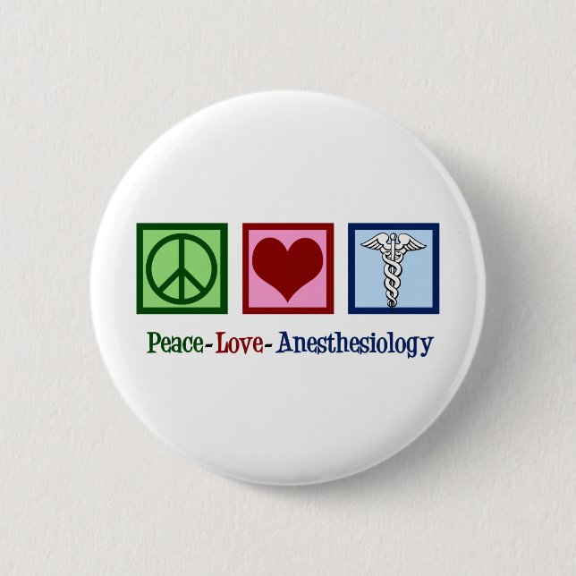 Peace Love Anesthesiology 6 Cm Round Badge (Front)