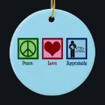 Peace Love Appraisals Ceramic Tree Decoration<br><div class="desc">Peace Love Appraisals. A cool real estate appraiser gift for someone who appraises houses to determine property value for a homebuyer in the market for a house.</div>