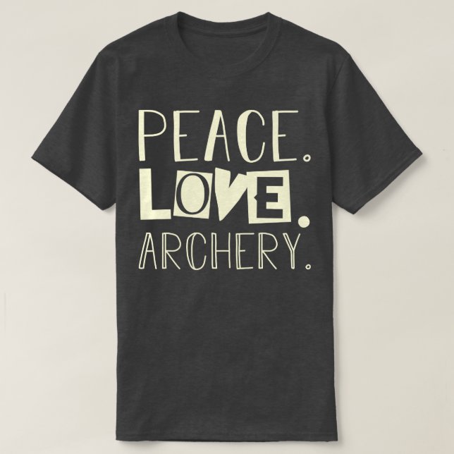 Peace love archery Dad gift  T-Shirt (Design Front)