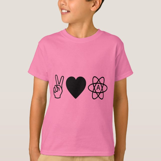 Peace Love Atheism T-Shirt (Front)