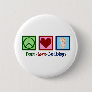 Peace Love Audiology Cute Audiologist 6 Cm Round Badge