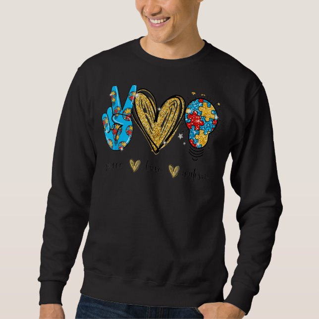 Peace Love Autism Cool Awareness Asd Hippie Men Wo Sweatshirt (Front)