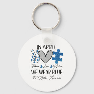 Peace Love Autism In April We Wear Blue For Autism Key Ring
