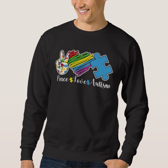 Peace Love Autism Puzzle In April We Wear Blue For Sweatshirt (Front)