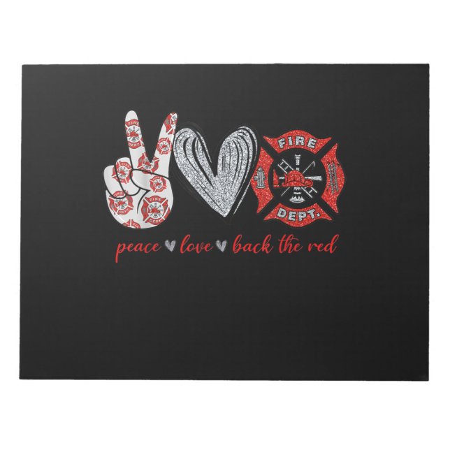 Peace Love Back Red | Funny Firefighter Lover Gift Notepad (Front)