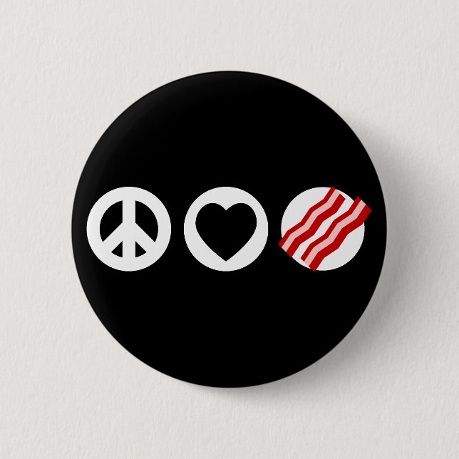Peace Love Bacon 6 Cm Round Badge (Front)