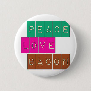 Peace Love Bacon Bright Colours Design 6 Cm Round Badge
