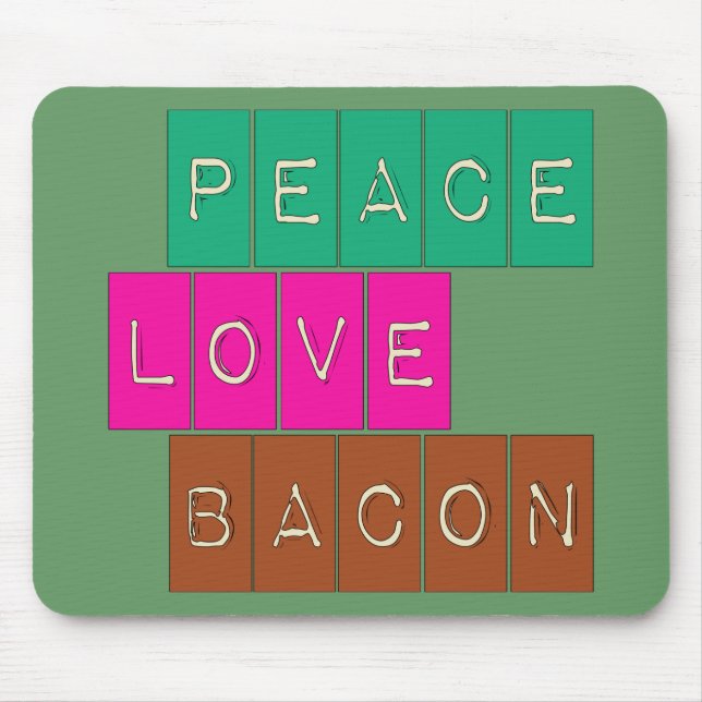 Peace Love Bacon Bright Colours Design Mouse Pad (Front)