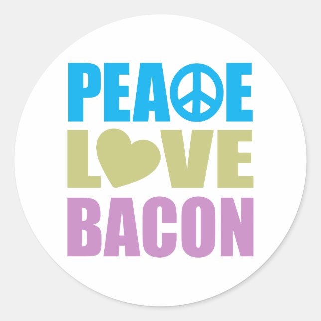 Peace Love Bacon Classic Round Sticker (Front)