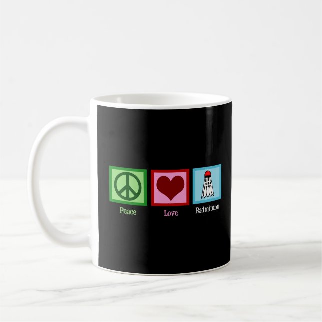 Peace Love Badminton Coffee Mug (Left)