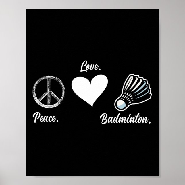 Peace Love Badminton Player Badminton  Poster (Front)