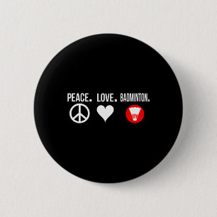 Peace Love Badminton Player Badmitton  6 Cm Round Badge