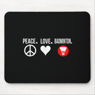 Peace Love Badminton Player Badmitton  Mouse Pad