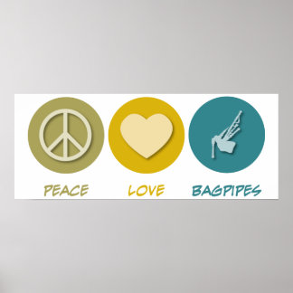 Peace Love Bagpipes Poster