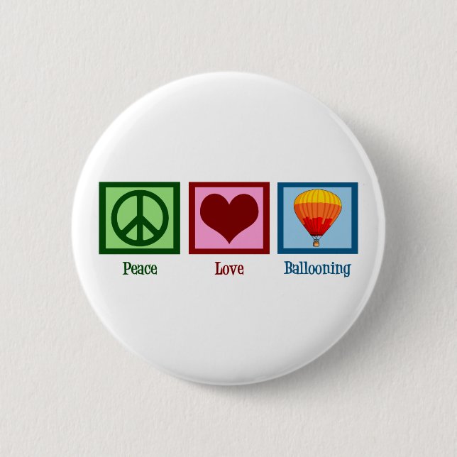 Peace Love Ballooning 6 Cm Round Badge (Front)