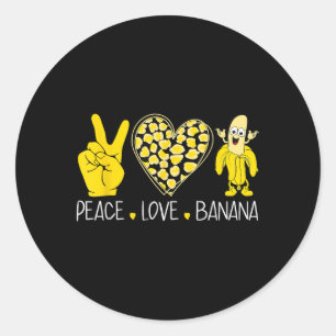 Peace Love Banana Humour Fruit Lover Funny Love Ba Classic Round Sticker