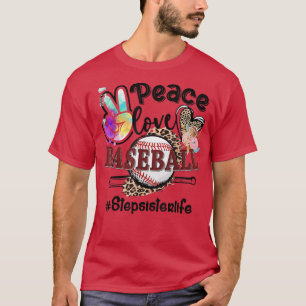 Peace Love Baseball Stepsister Life Mum Grandma Le T-Shirt