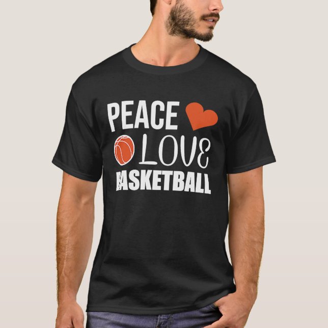 Peace Love Basketball T-Shirt (Front)